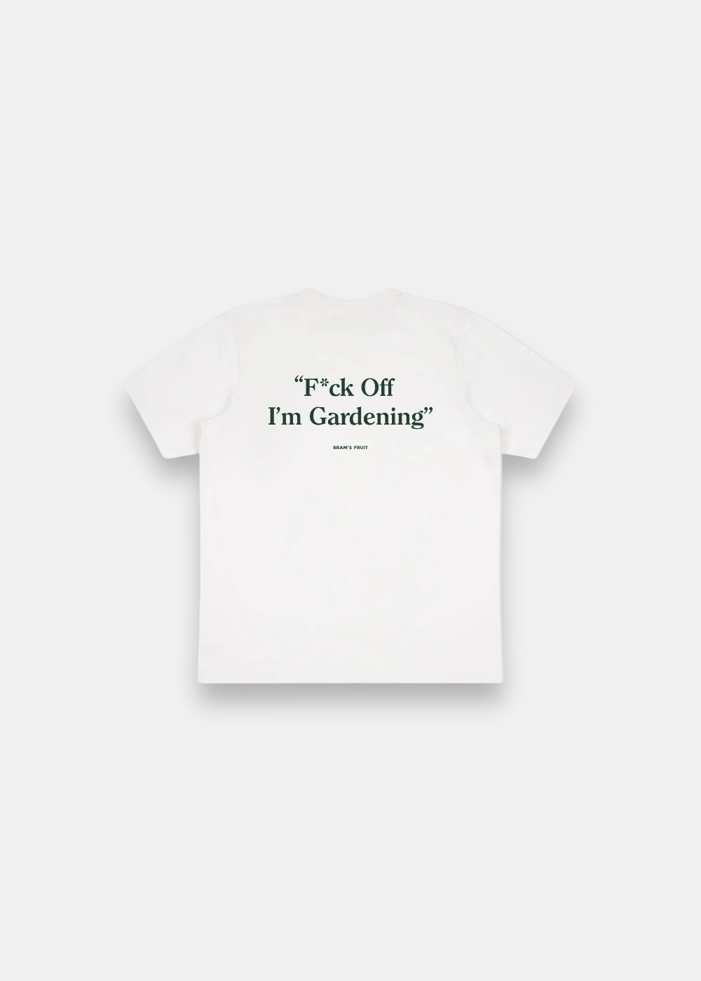 T-shirt blanc vue de dos avec message F*ck Off I'm Gardening vert