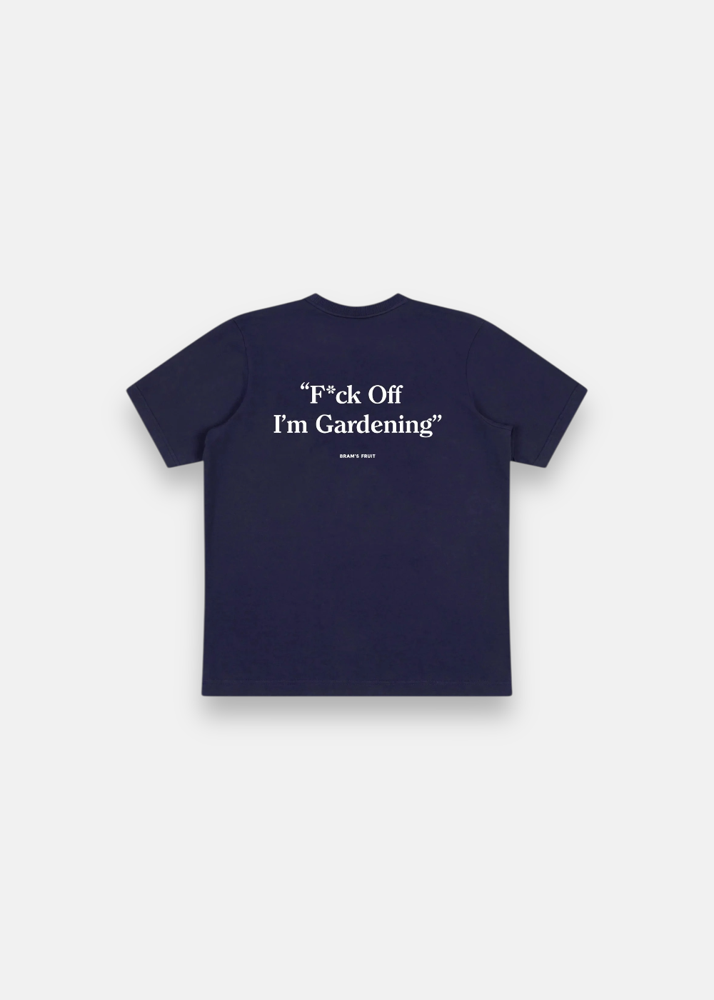 t-shirt bleu marine vue de dos avec message F*ck Off I'm Gardening centré